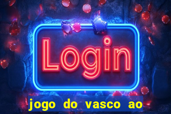 jogo do vasco ao vivo hd