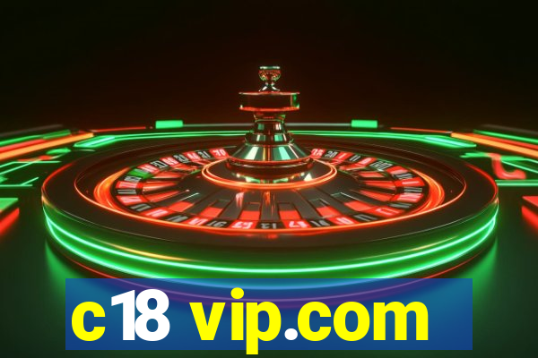 c18 vip.com