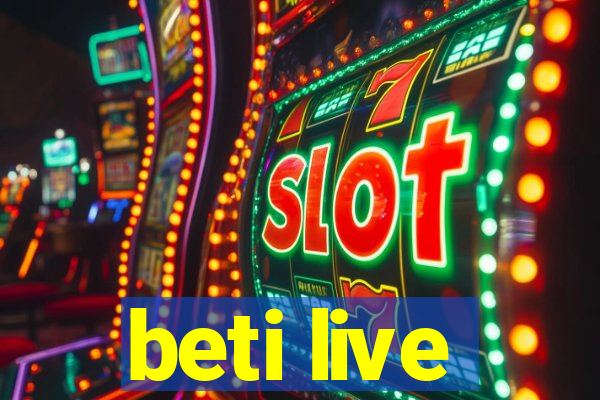 beti live