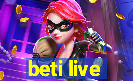 beti live