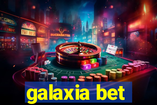 galaxia bet