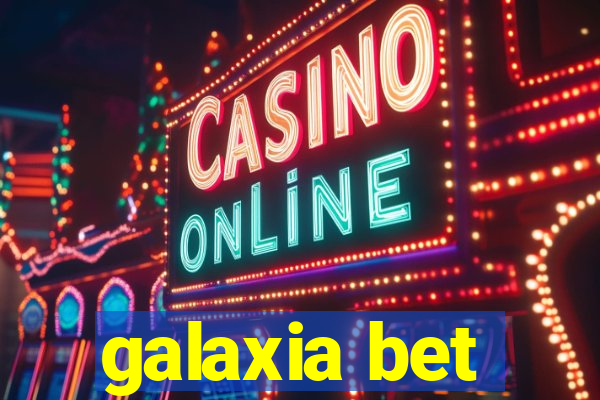 galaxia bet