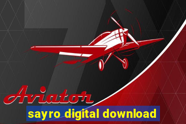 sayro digital download