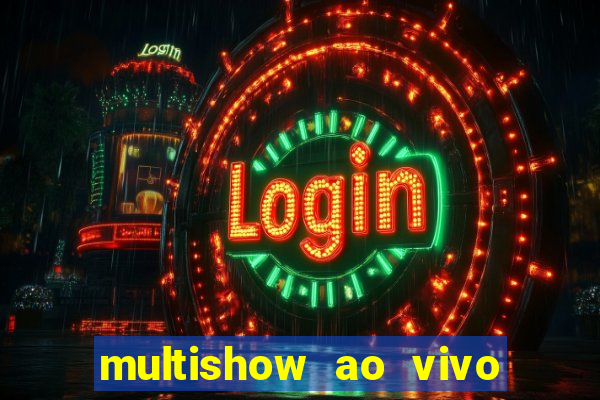 multishow ao vivo gratis online