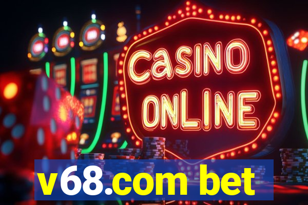 v68.com bet