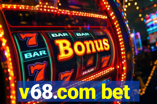 v68.com bet