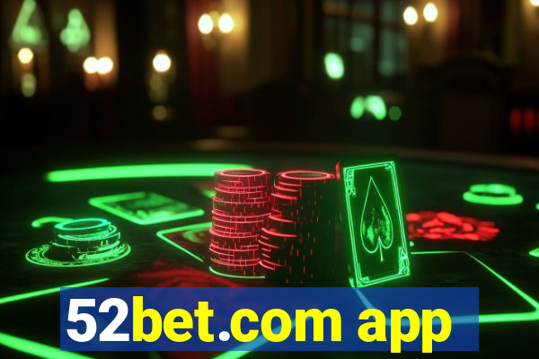 52bet.com app