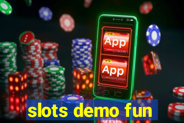 slots demo fun