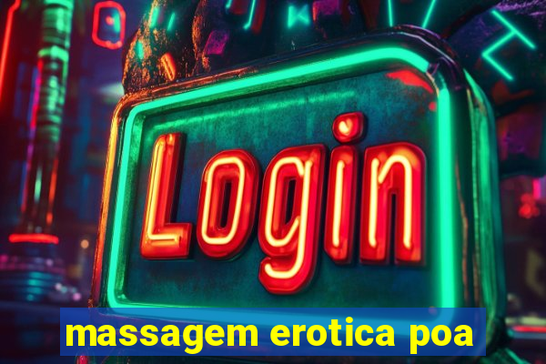 massagem erotica poa