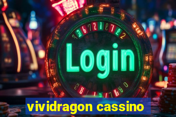 vividragon cassino