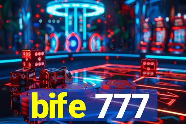 bife 777