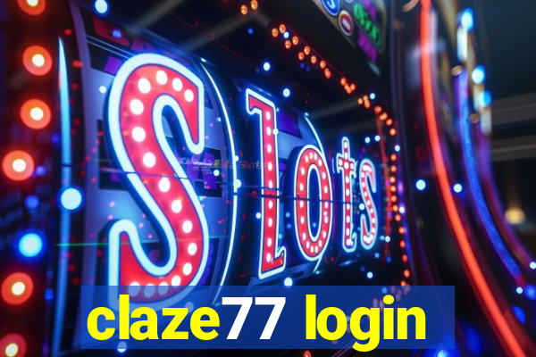 claze77 login