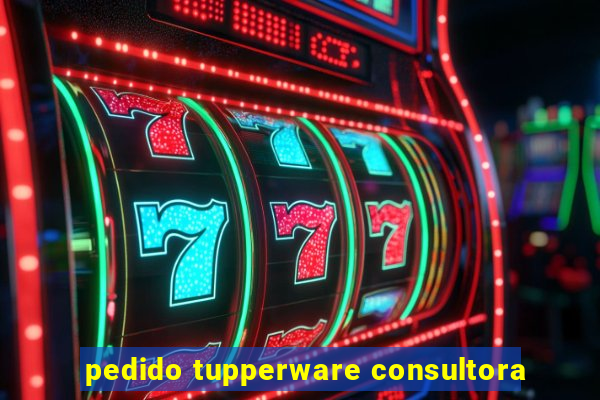 pedido tupperware consultora