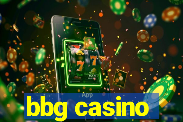 bbg casino