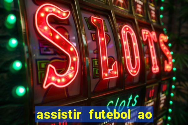 assistir futebol ao vivo multi multicanal