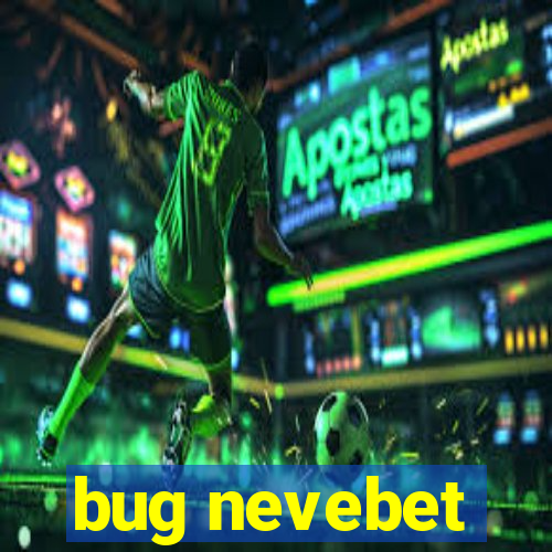 bug nevebet