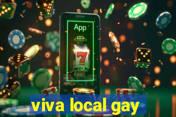 viva local gay