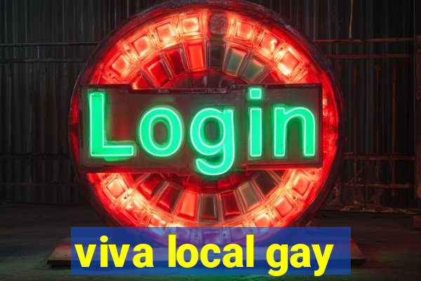 viva local gay