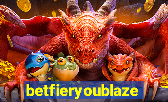 betfieryoublaze