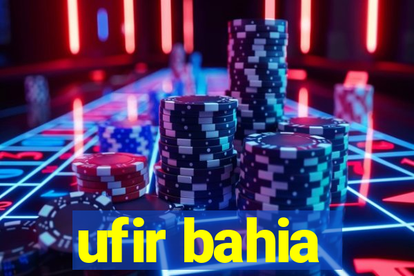 ufir bahia