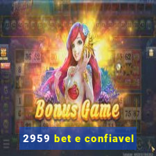 2959 bet e confiavel