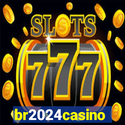 br2024casino