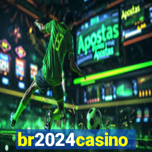 br2024casino