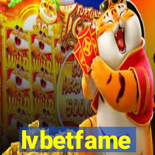 lvbetfame