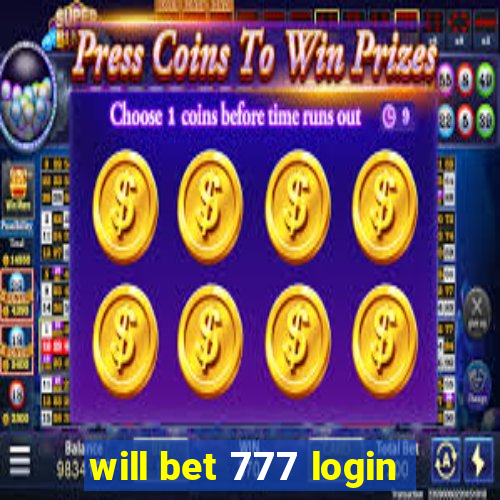 will bet 777 login