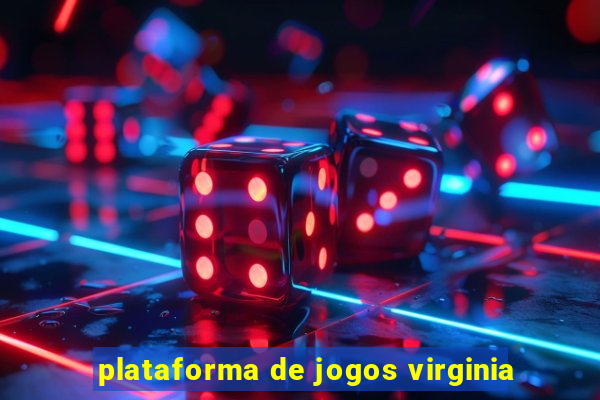 plataforma de jogos virginia