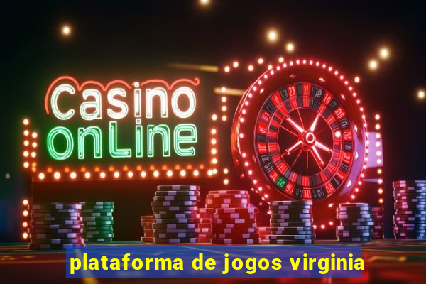 plataforma de jogos virginia