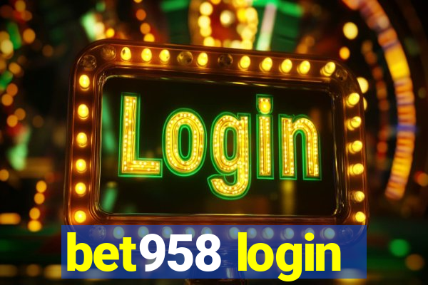 bet958 login