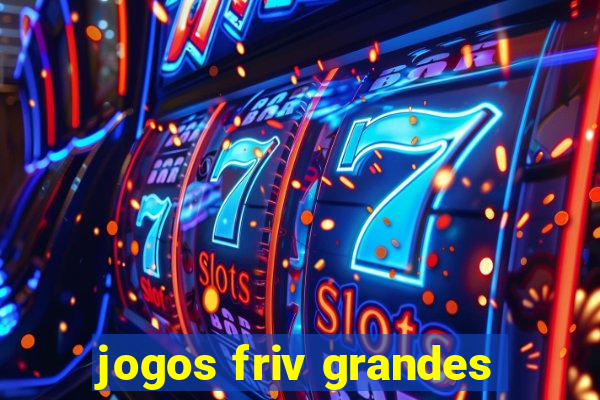 jogos friv grandes