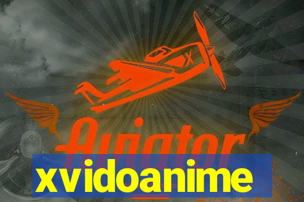 xvidoanime