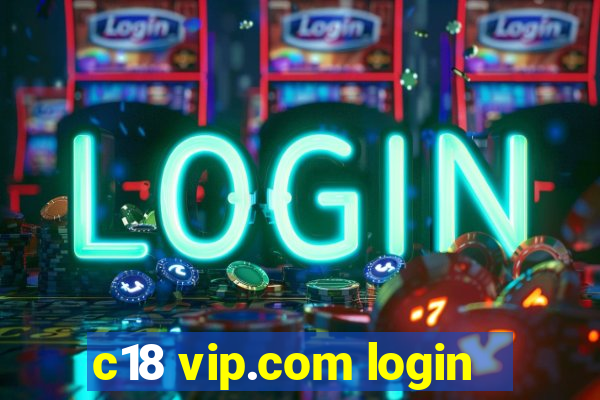 c18 vip.com login