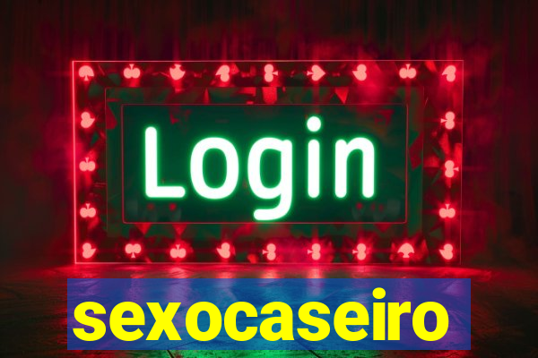 sexocaseiro