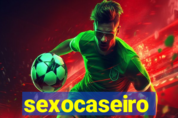 sexocaseiro