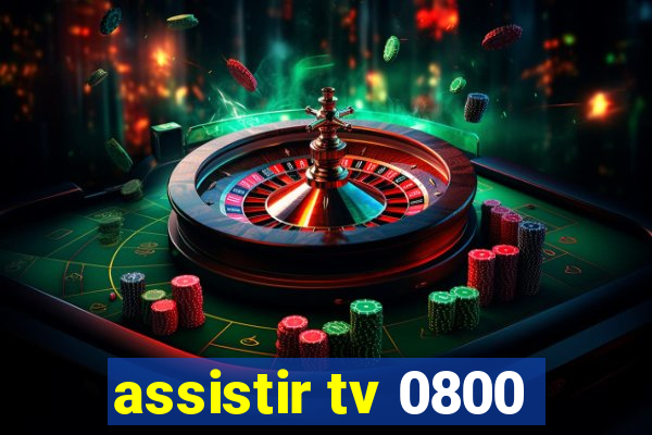 assistir tv 0800