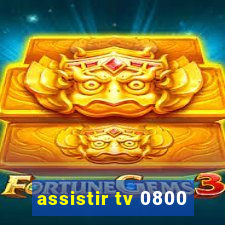 assistir tv 0800