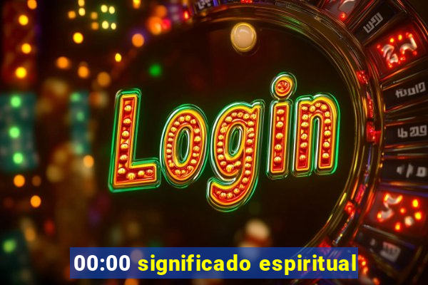 00:00 significado espiritual