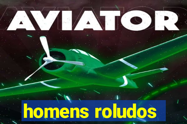 homens roludos