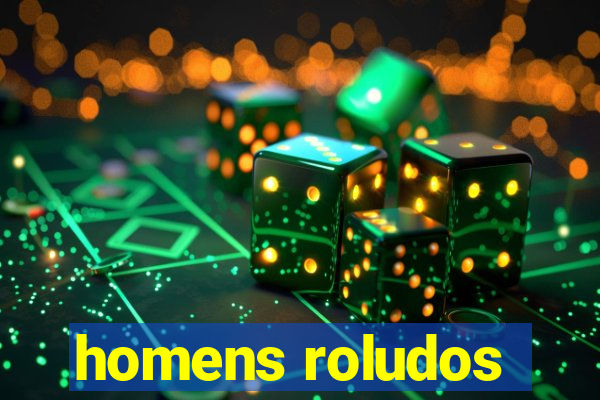 homens roludos