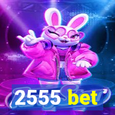 2555 bet