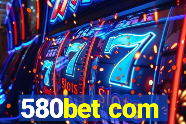 580bet com