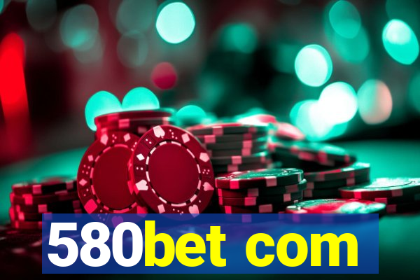 580bet com