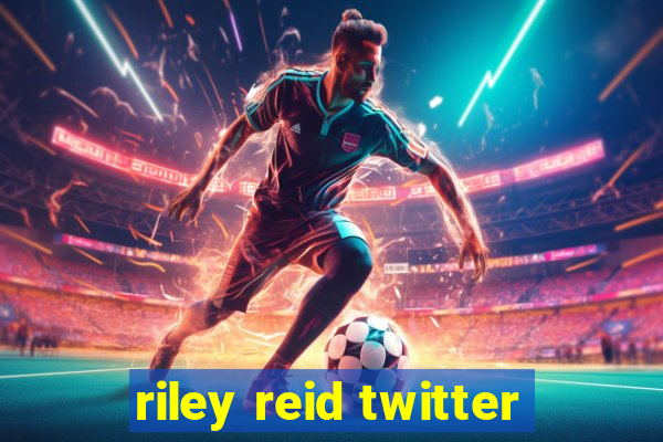 riley reid twitter