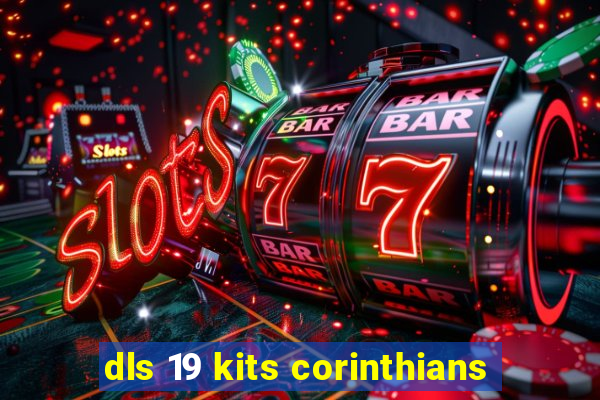 dls 19 kits corinthians