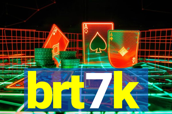 brt7k