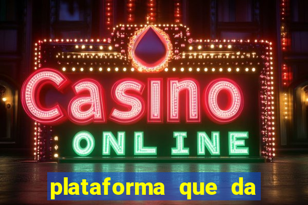 plataforma que da dinheiro no cadastro sem deposito