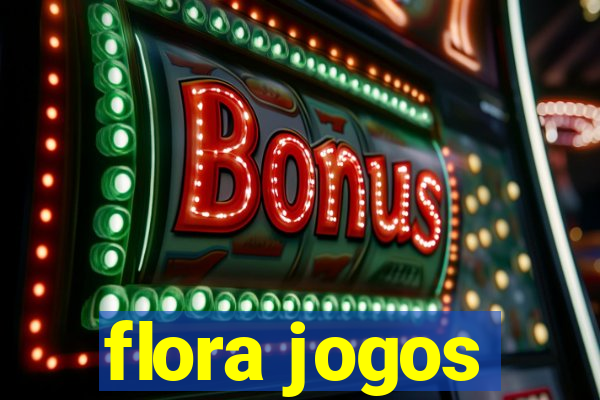 flora jogos